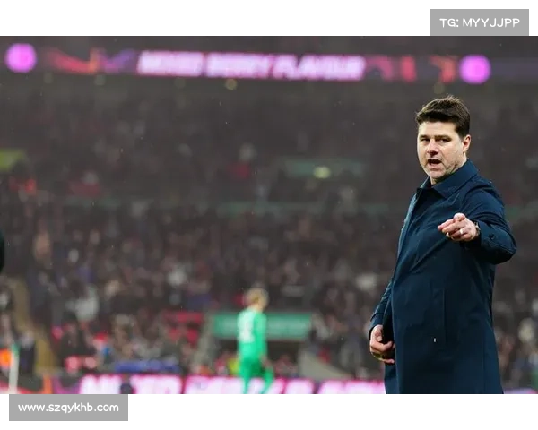 从多重因素全面解析波切蒂诺为何最终选择执教热刺这一关键抉择的深层原因